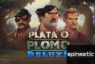 Plata o Plomo Deluxe